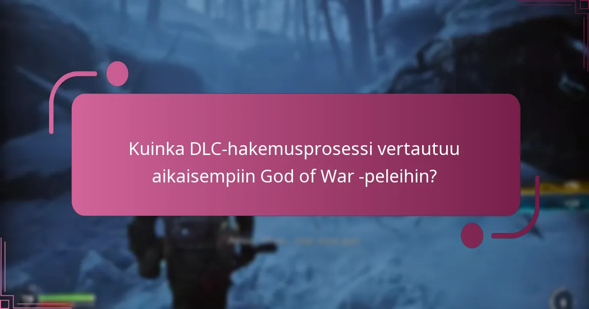 Mitkä ovat yleiset ongelmat DLC-hakemusprosessissa?