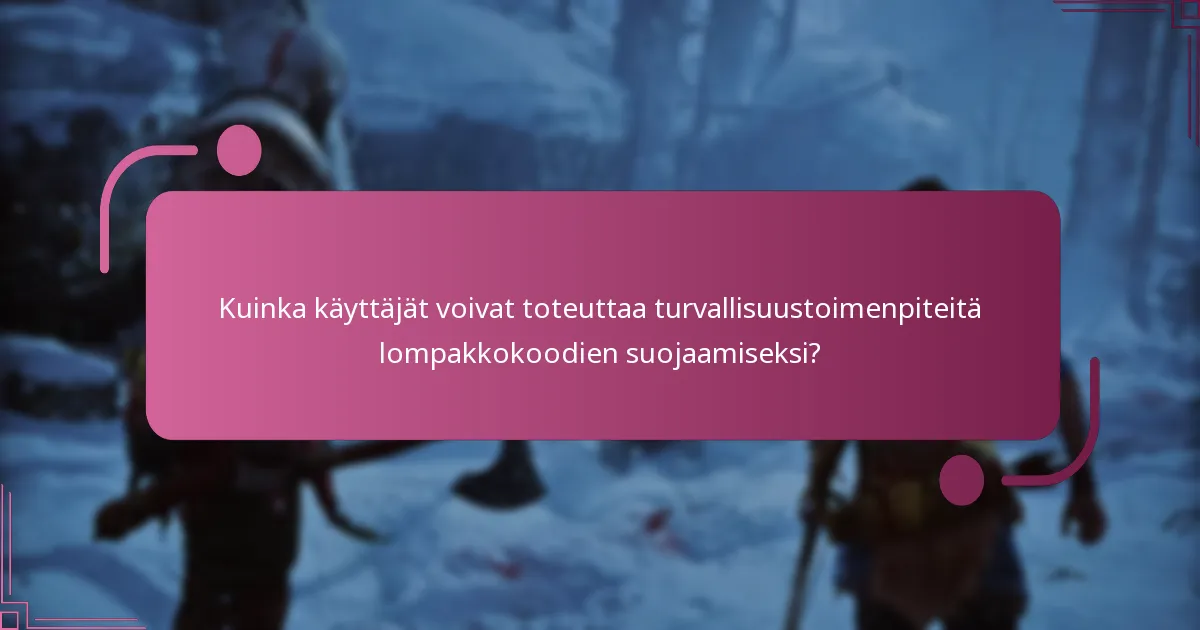 Mitkä yleiset uhat käyttäjien tulisi tietää lompakkokoodien suhteen?