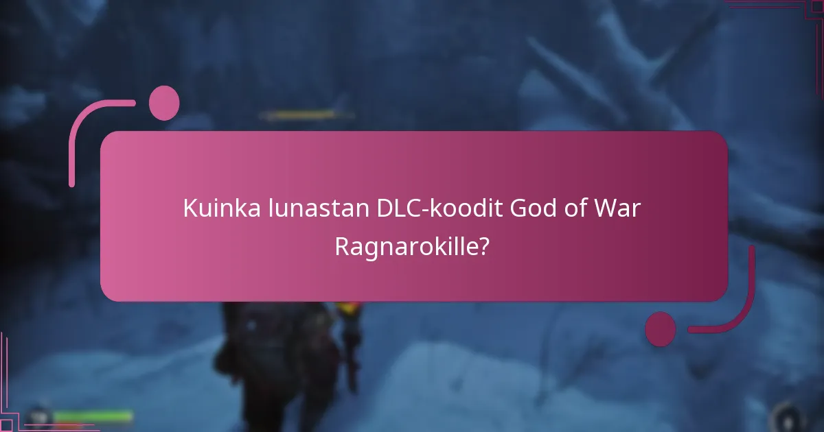 Mitkä DLC-sisällöt ovat saatavilla God of War Ragnarokille?