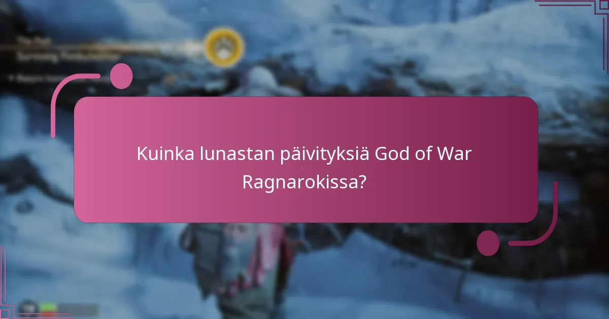 Kuinka lunastan päivityksiä God of War Ragnarokissa?