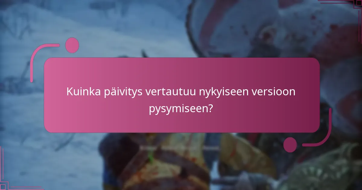 Mitkä ovat God of War Ragnarokin päivittämisen hyödyt?