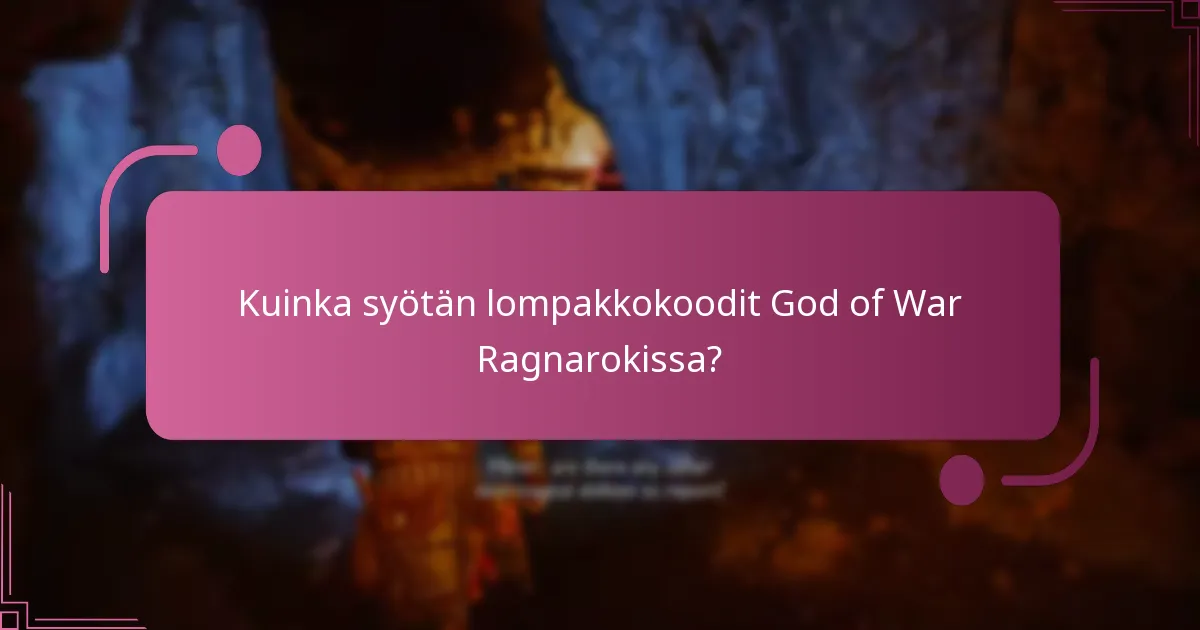 Kuinka syötän lompakkokoodit God of War Ragnarokissa?