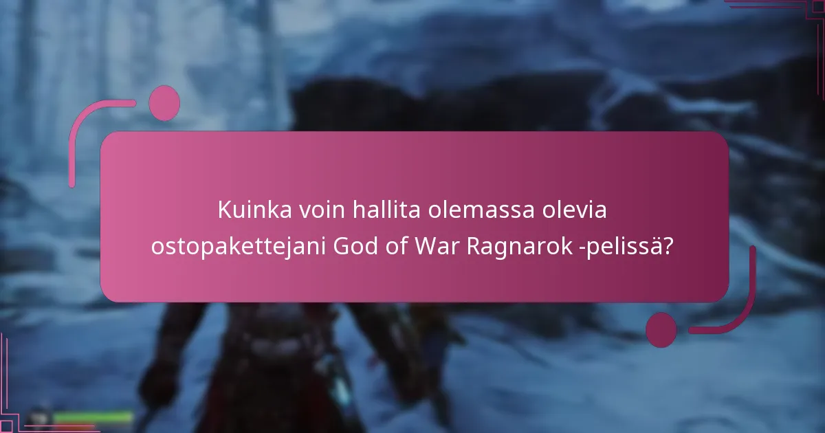Millainen on palautuskäytäntö God of War Ragnarok -ostoksille?