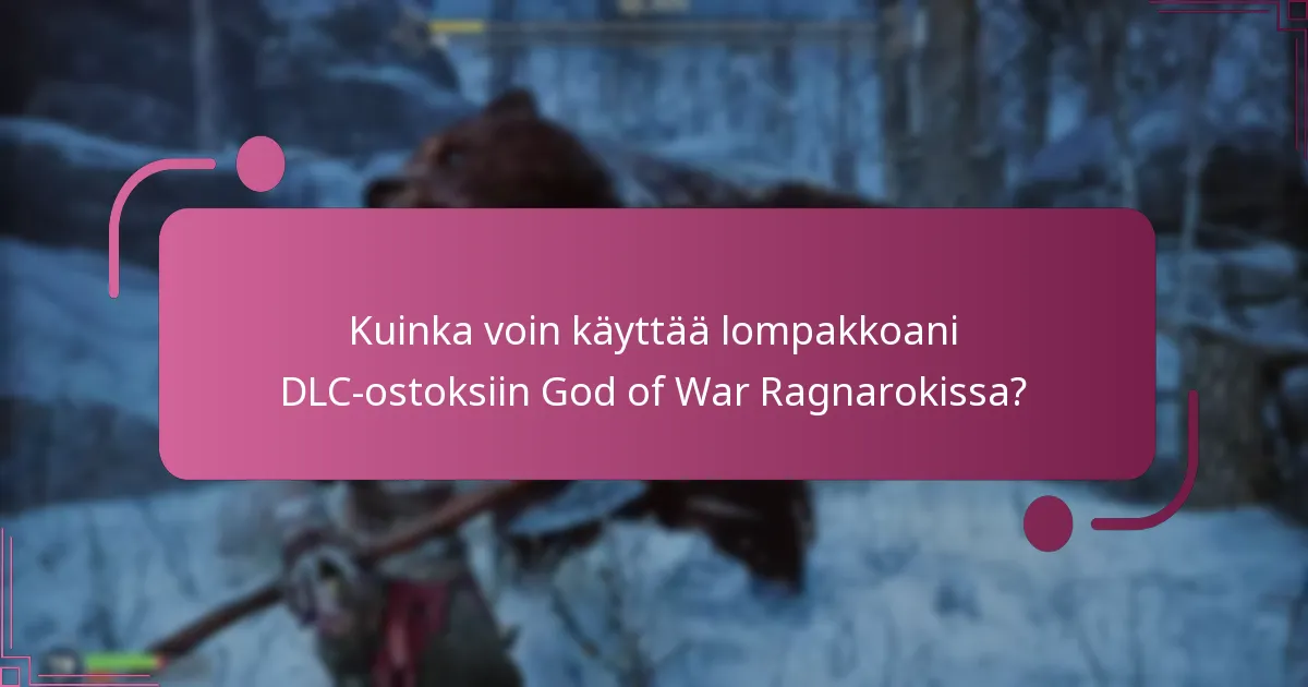 Mitkä DLC-sisällöt ovat saatavilla God of War Ragnarokissa?