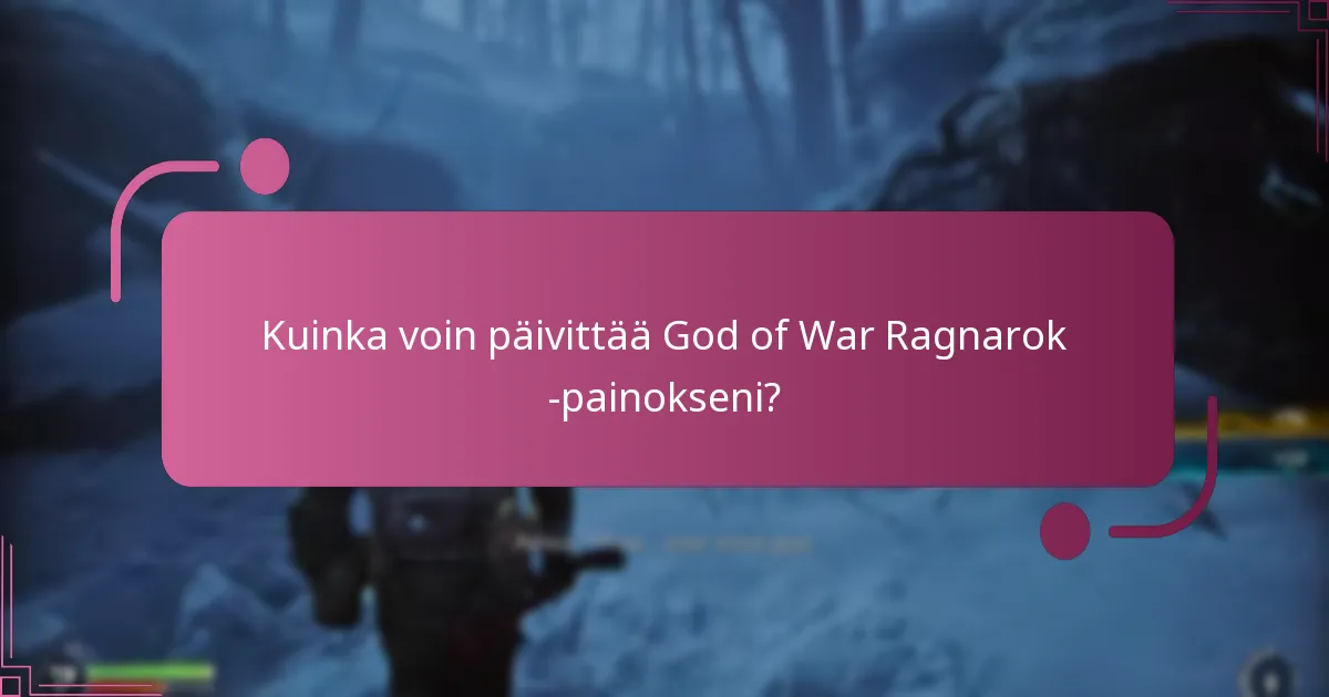 Kuinka voin päivittää God of War Ragnarok -painokseni?