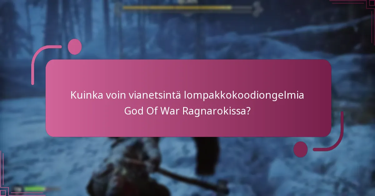 Mitkä tukiresurssit ovat saatavilla lompakkokoodiongelmiin?