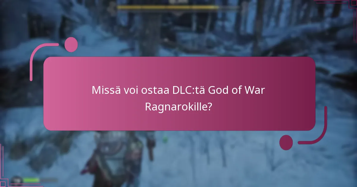 Missä voi ostaa DLC:tä God of War Ragnarokille?