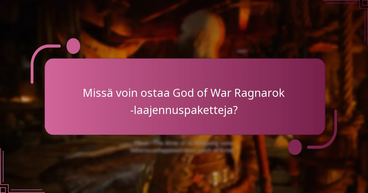 Missä voin ostaa God of War Ragnarok -laajennuspaketteja?