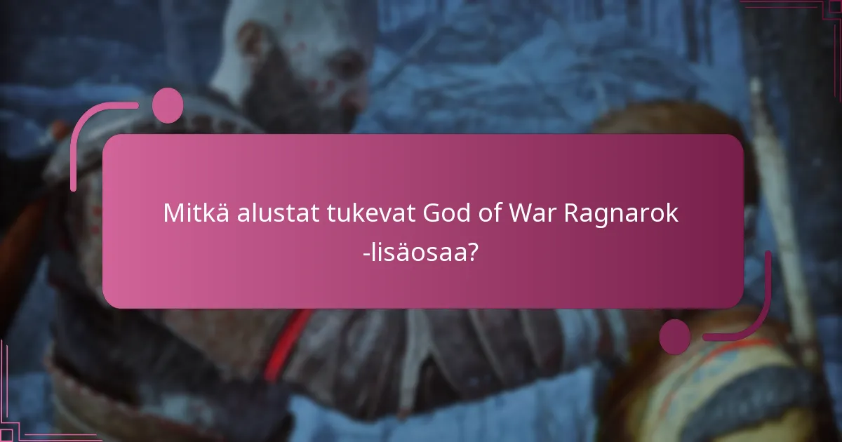 Mitkä ovat järjestelmävaatimukset God of War Ragnarok -lisäosan käyttämiseen?