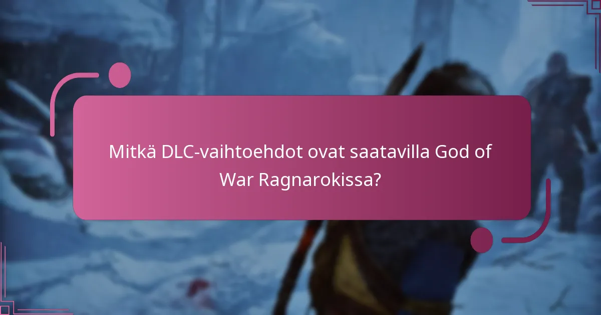Missä voin ostaa God of War Ragnarok DLC:itä?