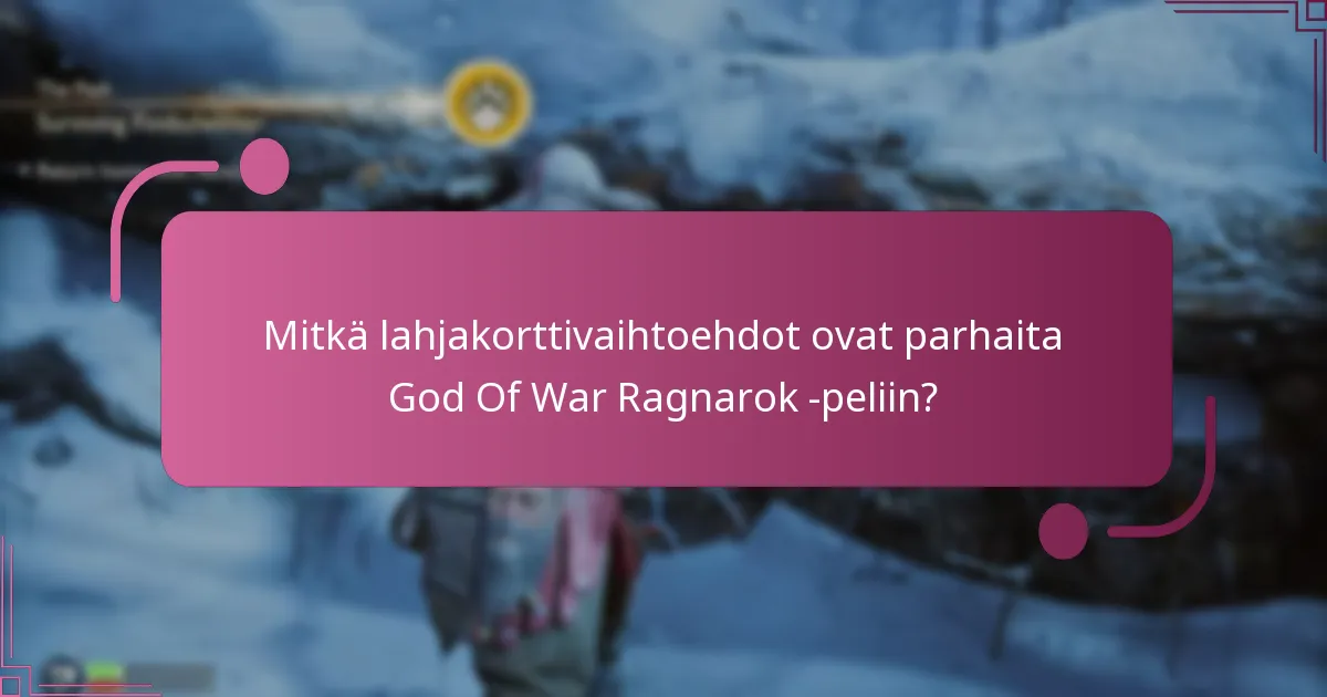 Mitkä ovat lahjakorttien arvot God Of War Ragnarok -peliin?