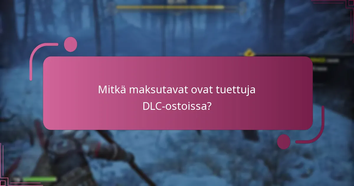 Kuinka DLC:n arvo vertautuu eri tarjontojen välillä?