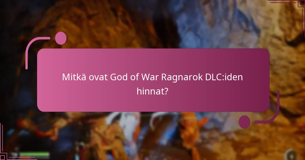 Mitkä sisällöt sisältyvät kuhunkin DLC:hen God of War Ragnarokissa?