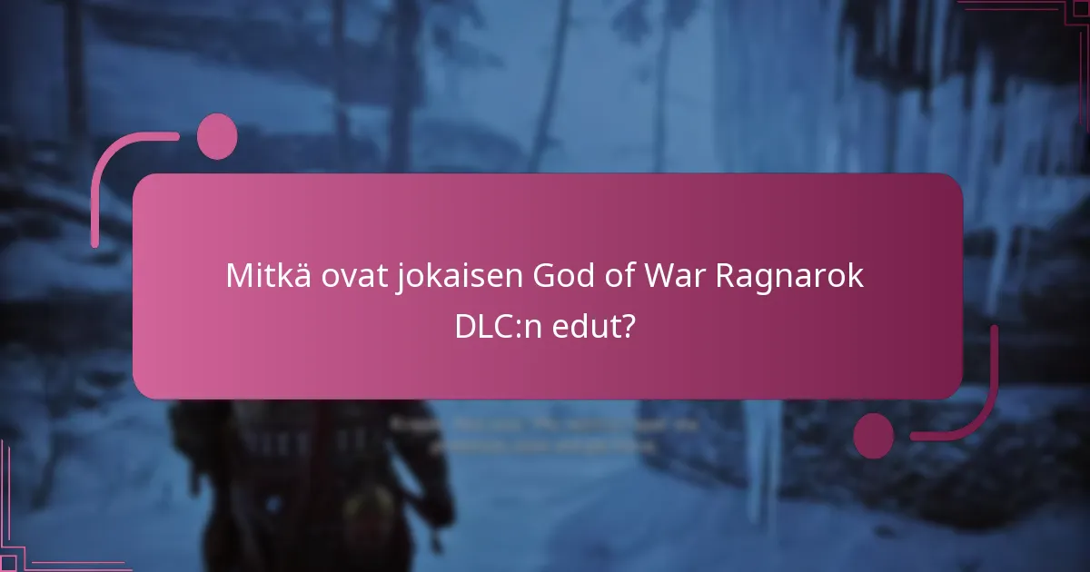 Mitkä ovat mahdolliset riskit DLC:n ostamisessa?