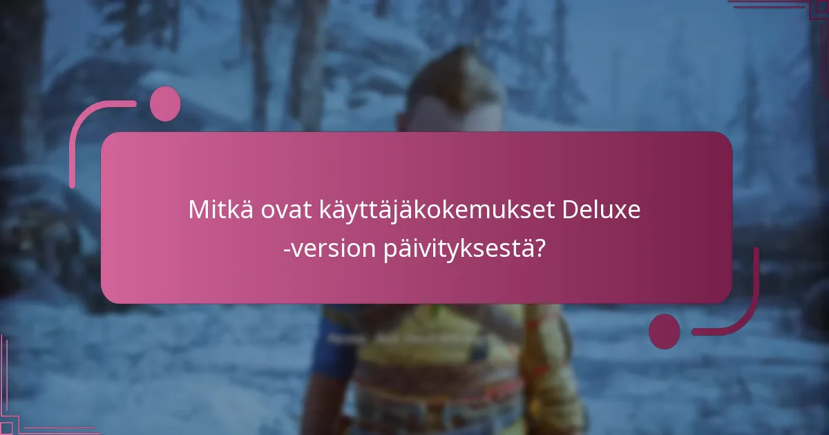 Mitkä ovat Deluxe -version tekniset vaatimukset?