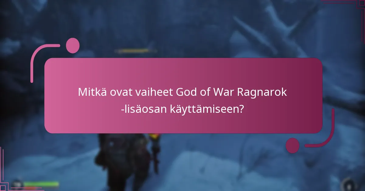 Mitkä ovat God of War Ragnarok -lisäosan hinnoitteluvaihtoehdot?